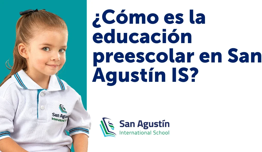 ¿Cómo aprendemos preescolar en San Agustín?